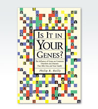 Is It in Your Genes? The Influence of Genes on Common Disorders and Diseases that Affect You and Your Family cover image