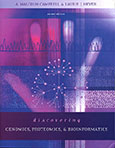 Discovering Genomics, Proteomics, & Bioinformatics, Second Edition